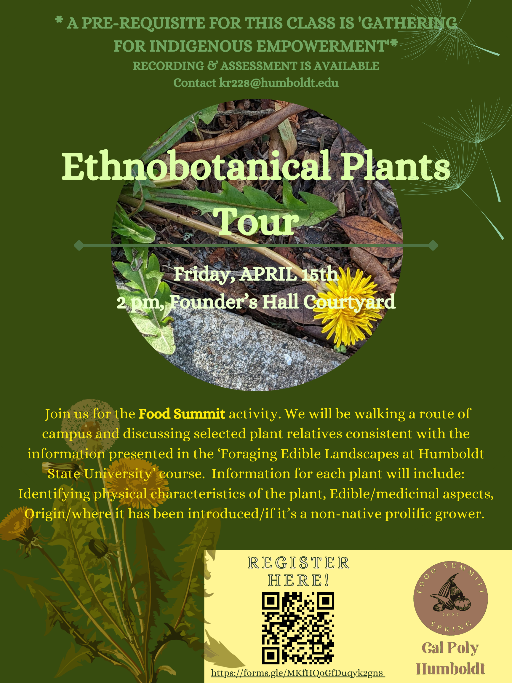 Friday April 15  Ethnobotanical Plants Tour around campus 2 pm, Founder’s Hall Courtyard