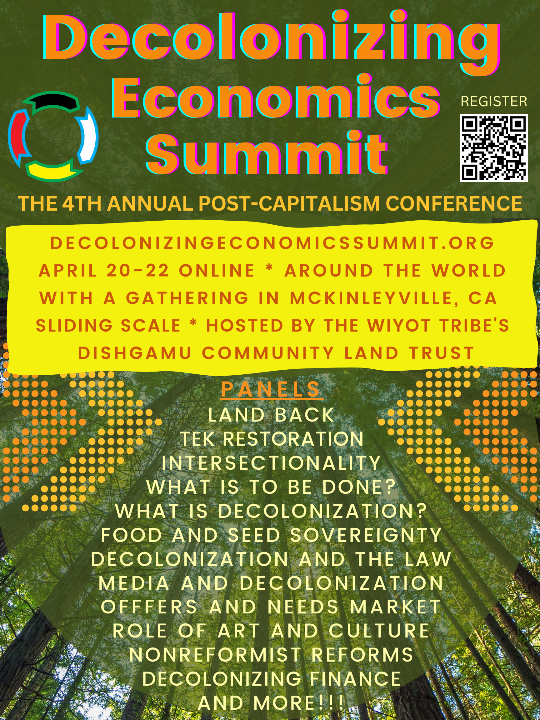 The Decolonizing Economics Summit/4th Annual Post-Capitalism Conference April 20-22 online with a gathering in McKinleyville, CA. Learn more and register at decolonizingeconomicssummit.org