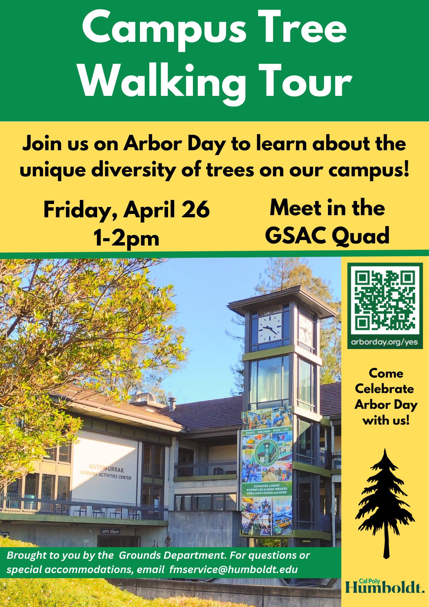 Flier for Campus Tree Walking Tour, Friday April 26, 2024, 1-2pm. Meet in the GSAC Quad. Email fmservice@humboldt.edu for questions or special accommodations